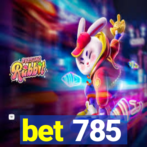 bet 785